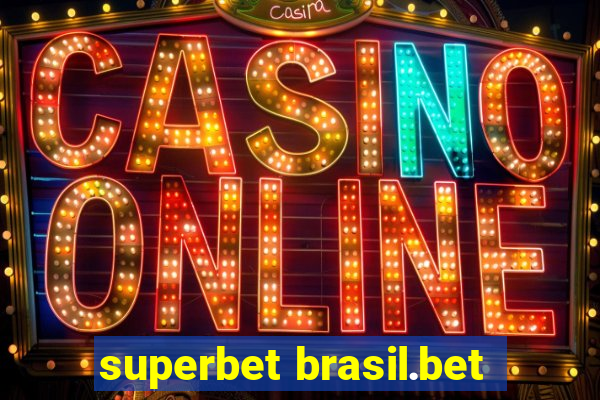 superbet brasil.bet